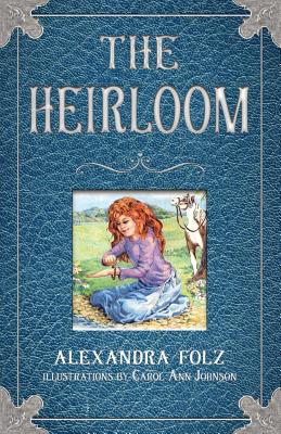The Heirloom - Alexandra Folz