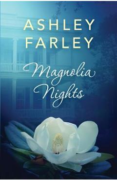 Coperta cărții 'Magnolia Nights - Ashley Farley'