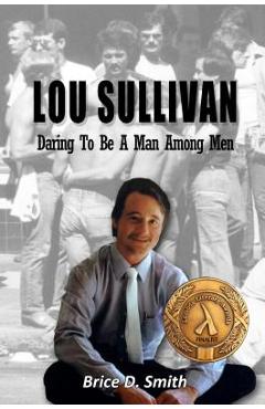 Coperta cărții 'Lou Sullivan: Daring To Be a Man Among Men - Brice D. Smith'