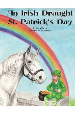 Coperta cărții 'An Irish Draught St. Patrick's Day - Laura Hargis'