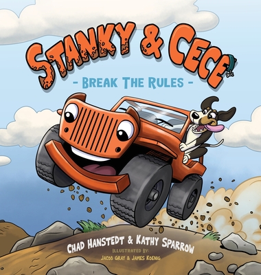 Stanky & Cece: Break The Rules - Chad Hanstedt