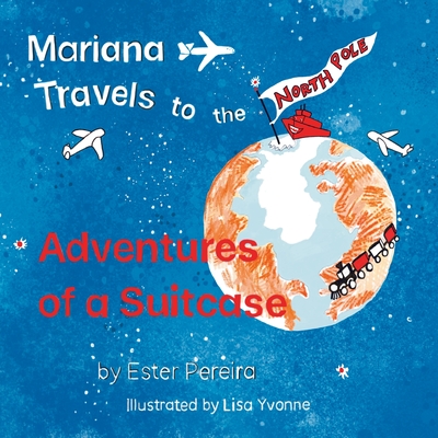 Mariana Travels to the North Pole - Ester Pereira