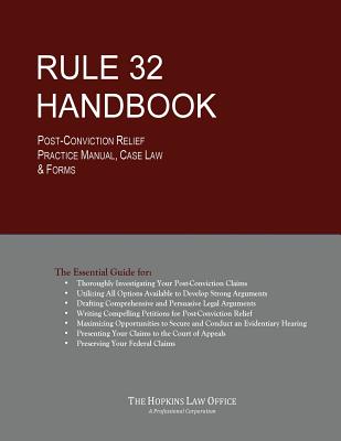 Rule 32 Handbook: Post-Conviction Relief Practice Manual, Case Law & Forms - Cedric Martin Hopkins Esq