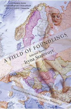 Coperta cărții 'A Field of Foundlings: Poems - Iryna Starovoyt'
