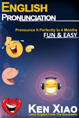 English Pronunciation: Pronounce It Perfectly in 4 months Fun & Easy - Eng English