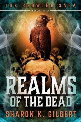 Realms of the Dead - Sharon K. Gilbert