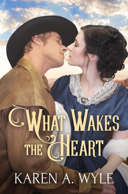 What Wakes the Heart - Karen A. Wyle