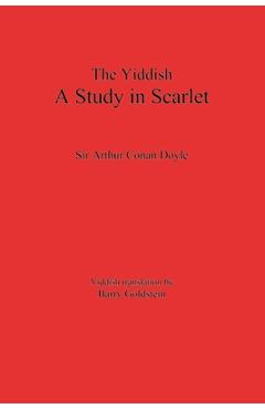 Poza produsului The Yiddish Study in Scarlet: Sherlock Holmes's First Case - Arthur Conan Doyle