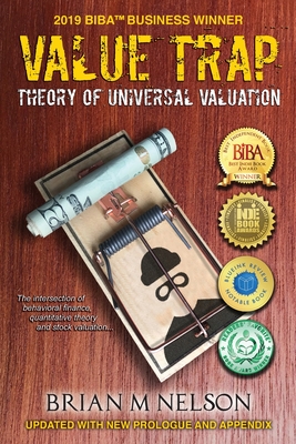 Value Trap: Theory of Universal Valuation - Brian M. Nelson