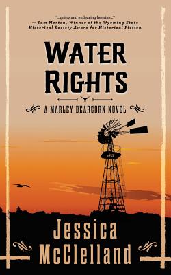 Water Rights: A Marley Dearcorn Novel - Jessica Mcclelland