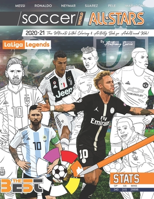 Soccer World All Stars 2020-21: La Liga Legends edition: The Ultimate Futbol Coloring, Activity and Stats Book for Adults and Kids - Anthony Curcio