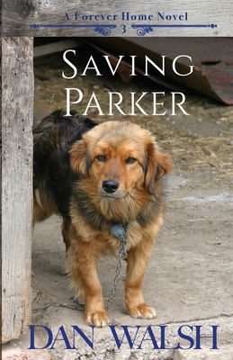 Saving Parker - Dan Walsh