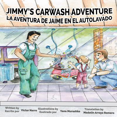Jimmy's Carwash: La Aventura de Jaime en el Autolavado - Victor Narro