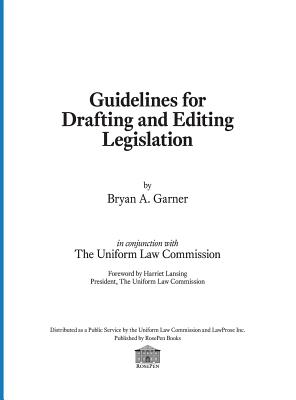 Guidelines for Drafting and Editing Legislation - Bryan A. Garner