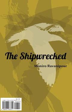 Coperta cărții 'The Shipwrecked - Moniro Ravanipour'