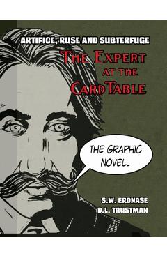 Coperta cărții 'Artifice, Ruse, and Subterfuge. The Expert at the Card Table Graphic Novel - S. W. Erdnase'