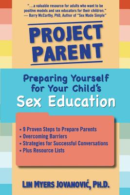 Project Parent: Preparing Yourself for Your Child's Sex Education - Lin Myers Jovanovic