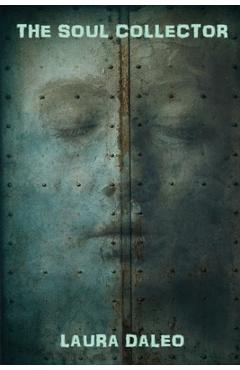 Coperta cărții 'The Soul Collector - Laura Daleo'