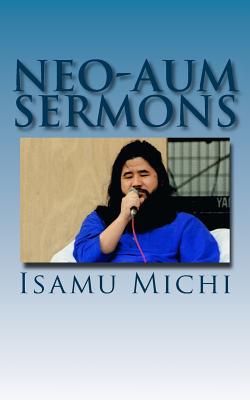 Neo-Aum Sermons - Isamu Michi