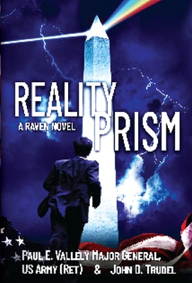 Reality Prism: A Raven Novel - Paul E. Vallely