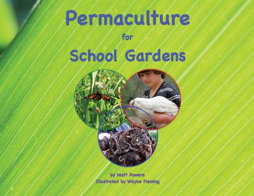Permaculture for School Gardens - Matt Powers