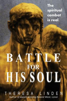 Battle for His Soul - Theresa A. Linden