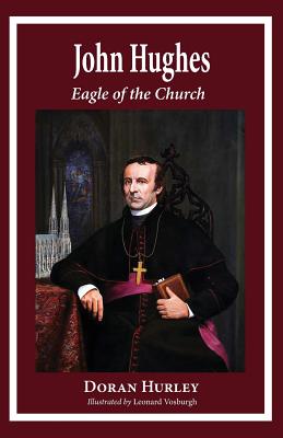 John Hughes, Eagle of the Church - Doran Hurley