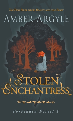 Stolen Enchantress: Beauty and the Beast meets The Pied Piper - Amber Argyle