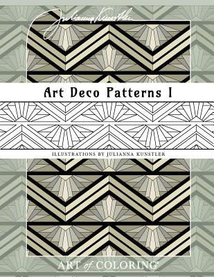 Art Deco Patterns 1: Art of Coloring. Coloring book - Julianna Kunstler