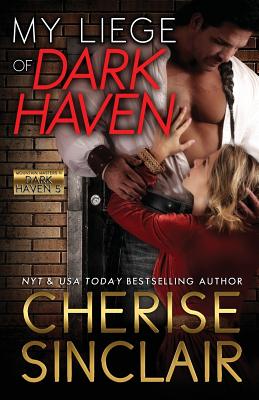 My Liege of Dark Haven - Cherise Sinclair