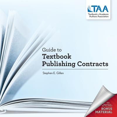 Guide to Textbook Publishing Contracts - Stephen E. Gillen