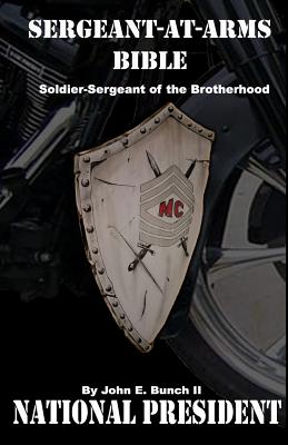 Sergeant-at-Arms Bible: Soldier-Sergeant of the Brotherhood - Christin Chapman
