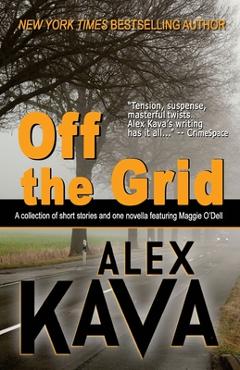 Poza produsului Off the Grid: A collection of short stories and one novella featuring Maggie O'Dell - Deb Carlin