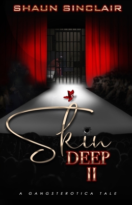 Skin Deep 2: A Gangsterotica Tale - Shaun Sinclair