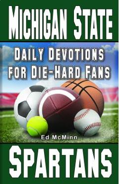 Poza produsului Daily Devotions for Die-Hard Fans Michigan State Spartans: - - Ed Mcminn