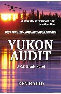 Poza produsului Yukon Audit: A C.E. Brody Novel - Ken Baird
