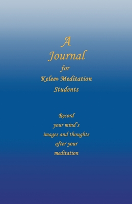 A Journal for Kelee(R) Meditation Students - Ron W. Rathbun