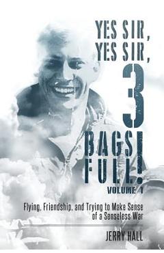 Coperta cărții 'Yes Sir, Yes Sir, 3 Bags Full! - Jerry Hall'