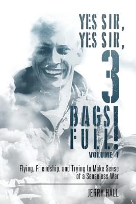Coperta cărții 'Yes Sir, Yes Sir, 3 Bags Full! - Jerry Hall'