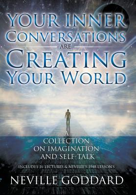 Neville Goddard: Your Inner Conversations Are Creating Your World (Hardcover) - David Allen