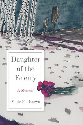 Daughter of the Enemy - Marie Pal-brown