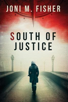 South of Justice - Joni M. Fisher