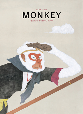 Monkey New Writing from Japan: Volume 2: Travel - Ted Goossen