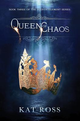 Queen of Chaos - Kat Ross