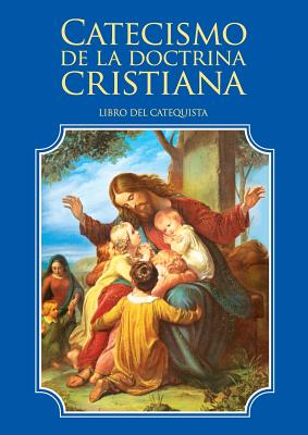 Catecismo de la doctrina cristiana. Libro del catequista - Enrique M. Escribano