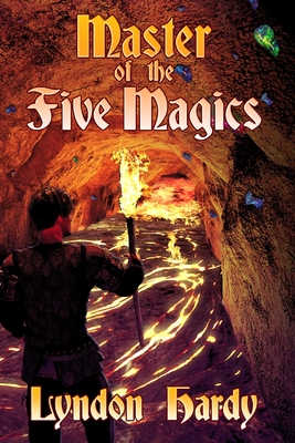 Master of the Five Magics: 2nd edition - Lyndon M. Hardy