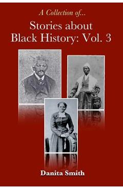 Coperta cărții 'Stories about Black History: Vol. 3 - Danita Smith'