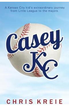 Coperta cărții 'Casey KC - Chris Kreie'