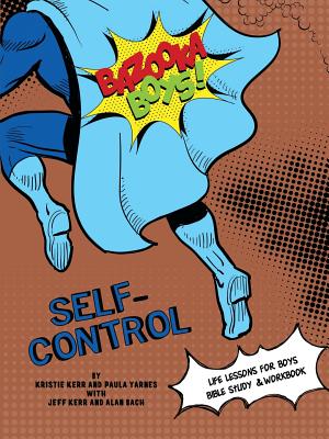 Bazooka Boy's, Self Control Bible Study and Workbook - Paula Yarnes