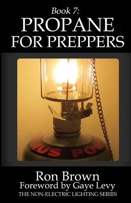 Book 7: Propane for Preppers - Gaye Levy